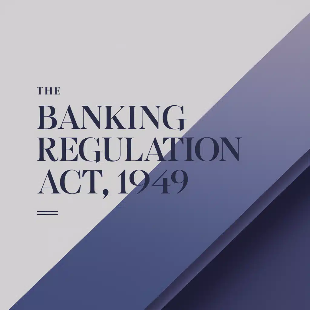 overview of banking regulation act 1949