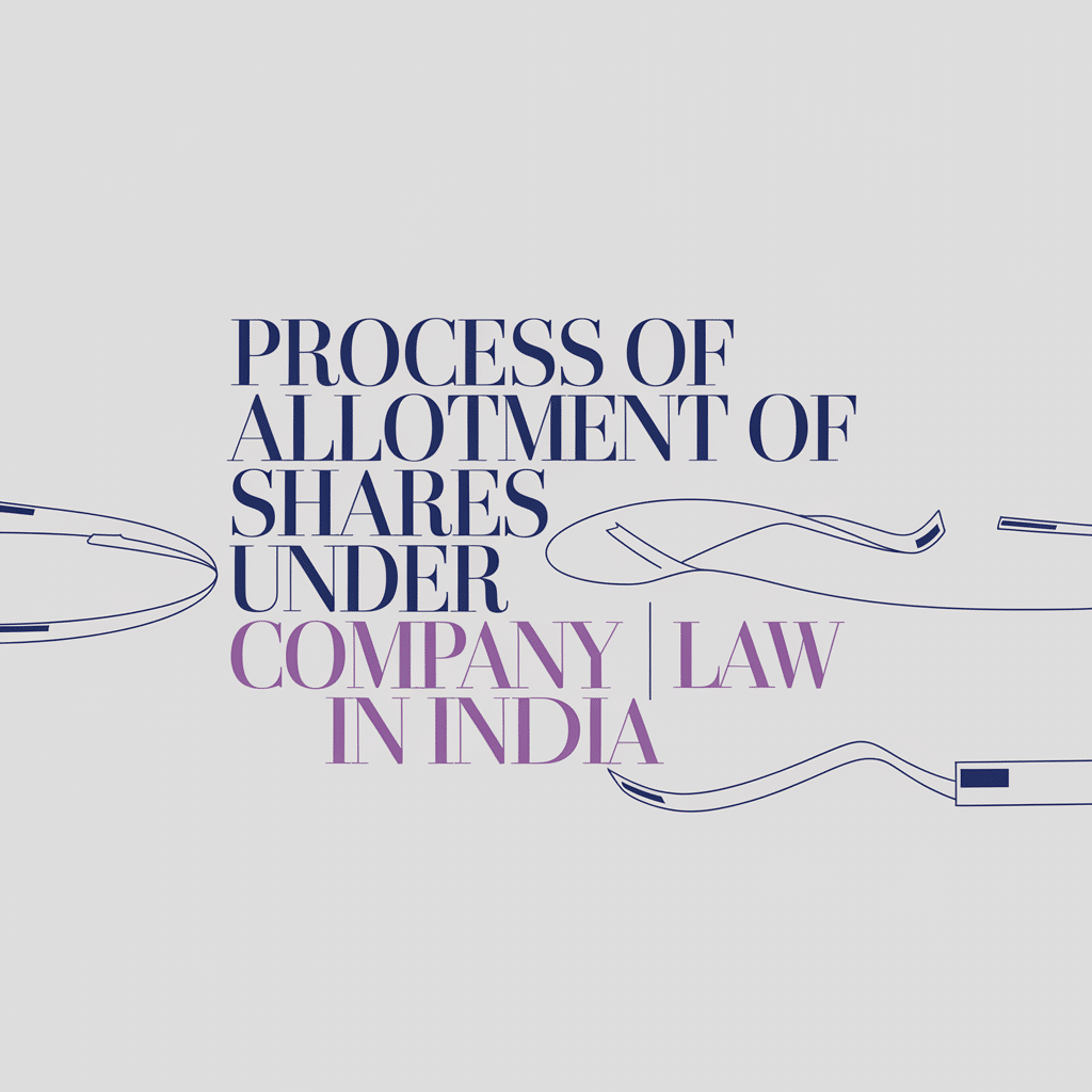 Process of Allotment of Shares Under Company Law in India