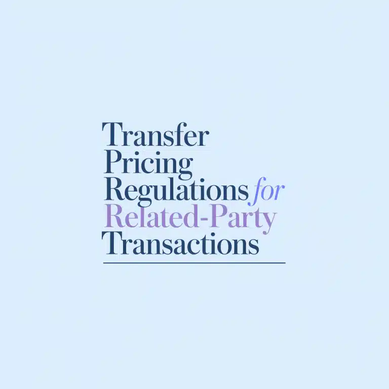 Transfer Pricing Regulations for Related-Party Transactions