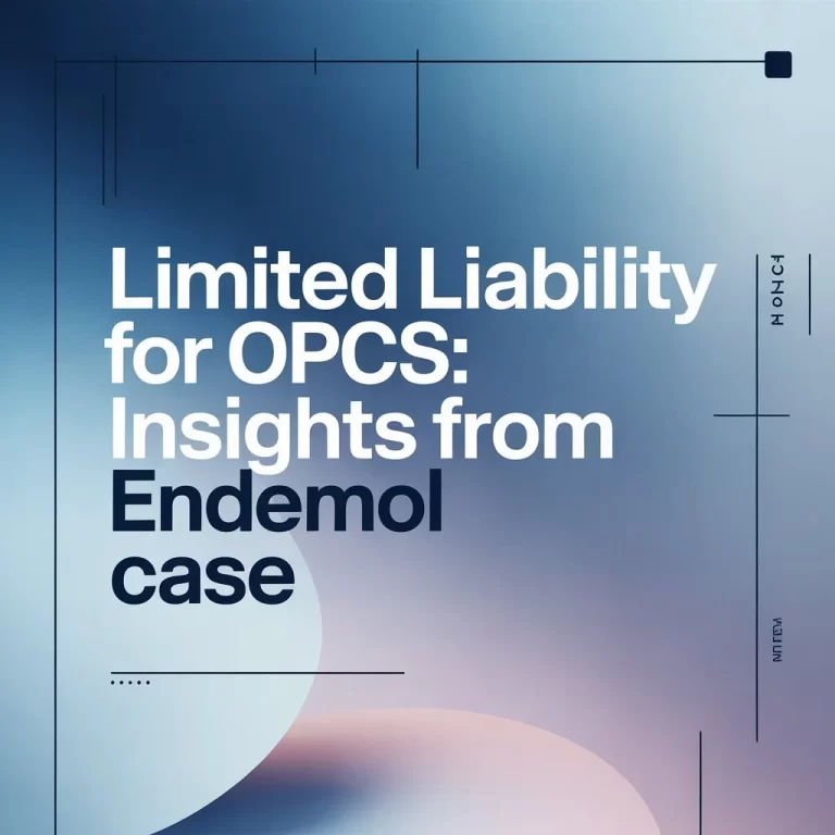 Limited Liability for OPCs: Insights from Endemol Case