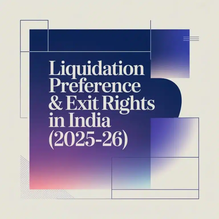Liquidation Preference & Exit Rights in India (2025-26)