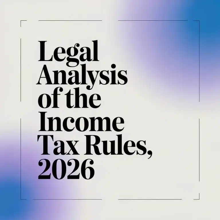 Legal Analysis of the Income Tax Rules, 2026