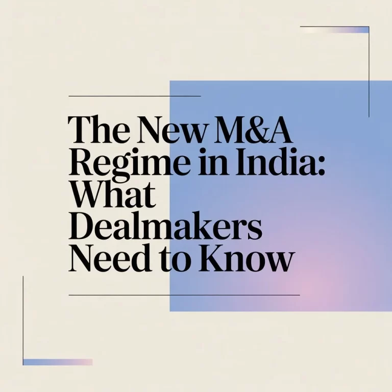 The New M&A Regime in India What Dealmakers Need to Know