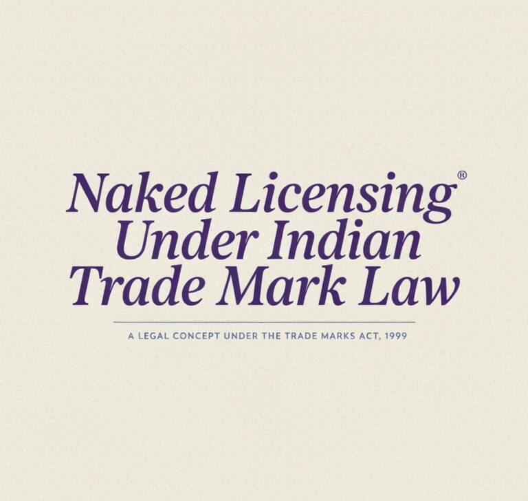Naked Licensing Under Indian Trade Mark Law
