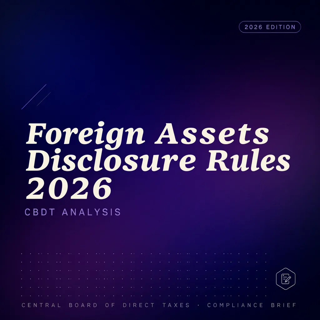 Foreign Assets Disclosure Rules 2026 - CBDT Analysis